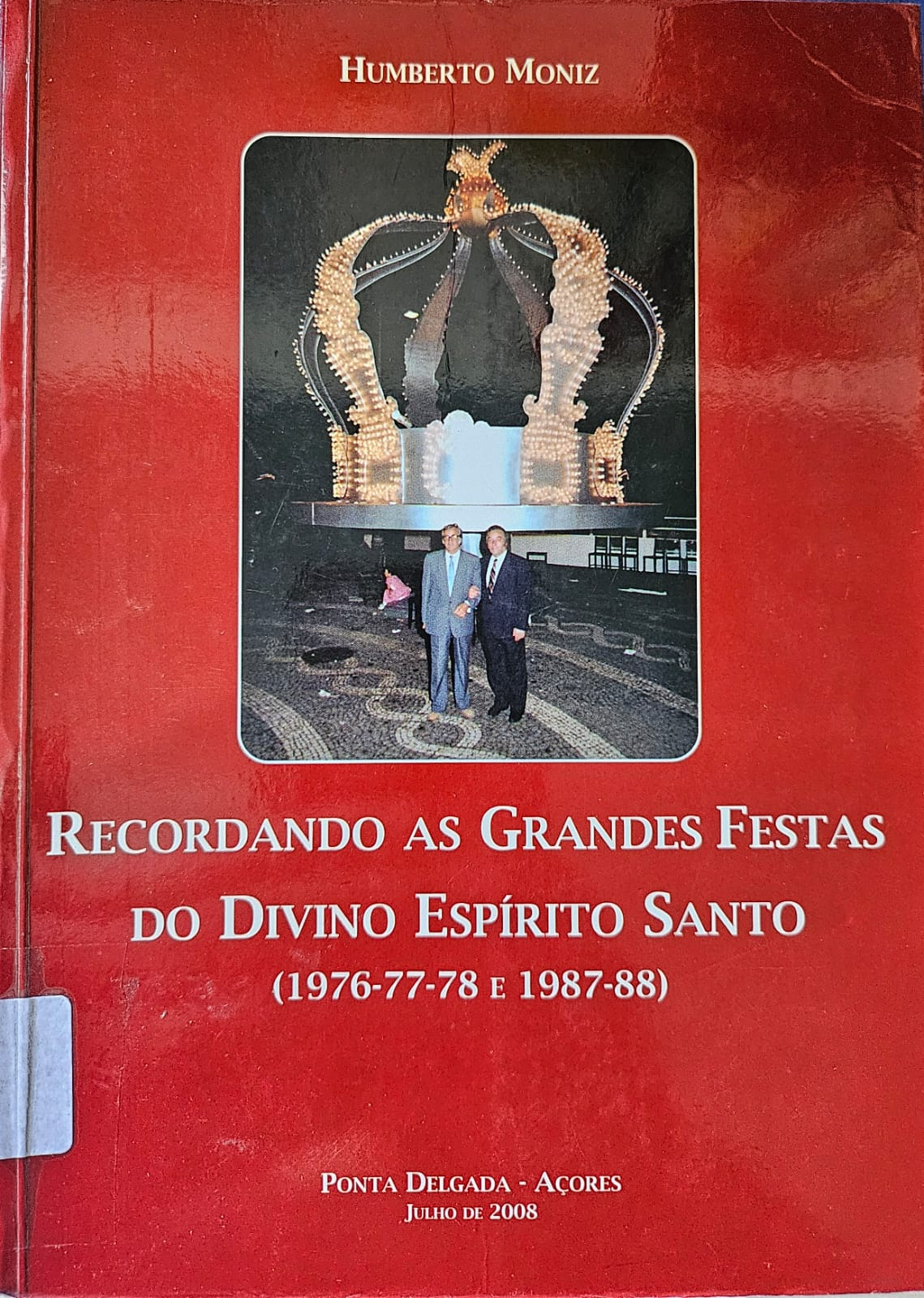 Recordando As Grandes Festas Do Divino Esp rito Santo Casa A oriana recordando-as-grandes-festas-do-divino-esp-rito-santo-casa-a-oriana